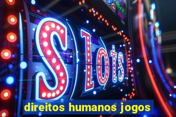 direitos humanos jogos